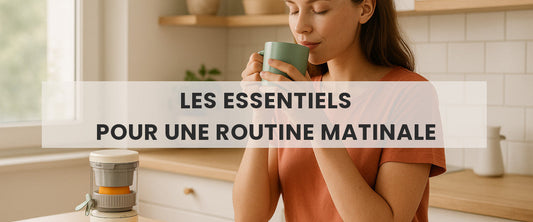 Les essentiels pour une routine matinale rapide