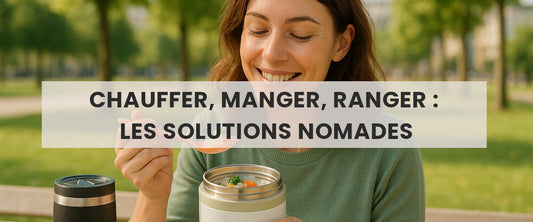 Chauffer, manger, ranger : la solution des repas nomades et efficaces